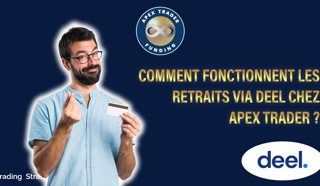 Apex Trader : Retraits via Deel