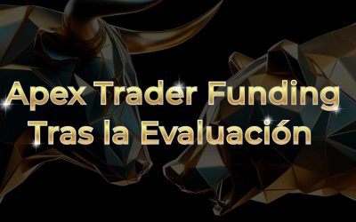¿Qué sigue tras evaluación en Apex Trader Funding?