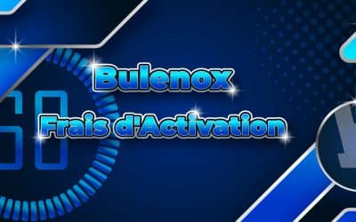 Quels sont les Frais d’Activation d’un compte Bulenox ?
