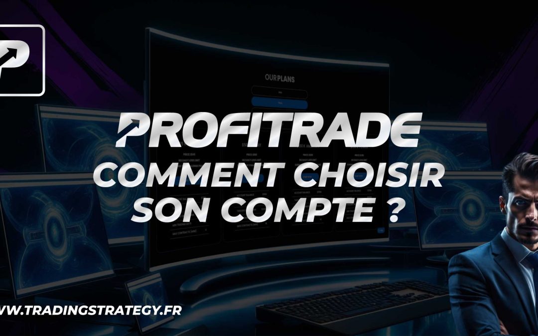Quel compte choisir chez Profitrade ?