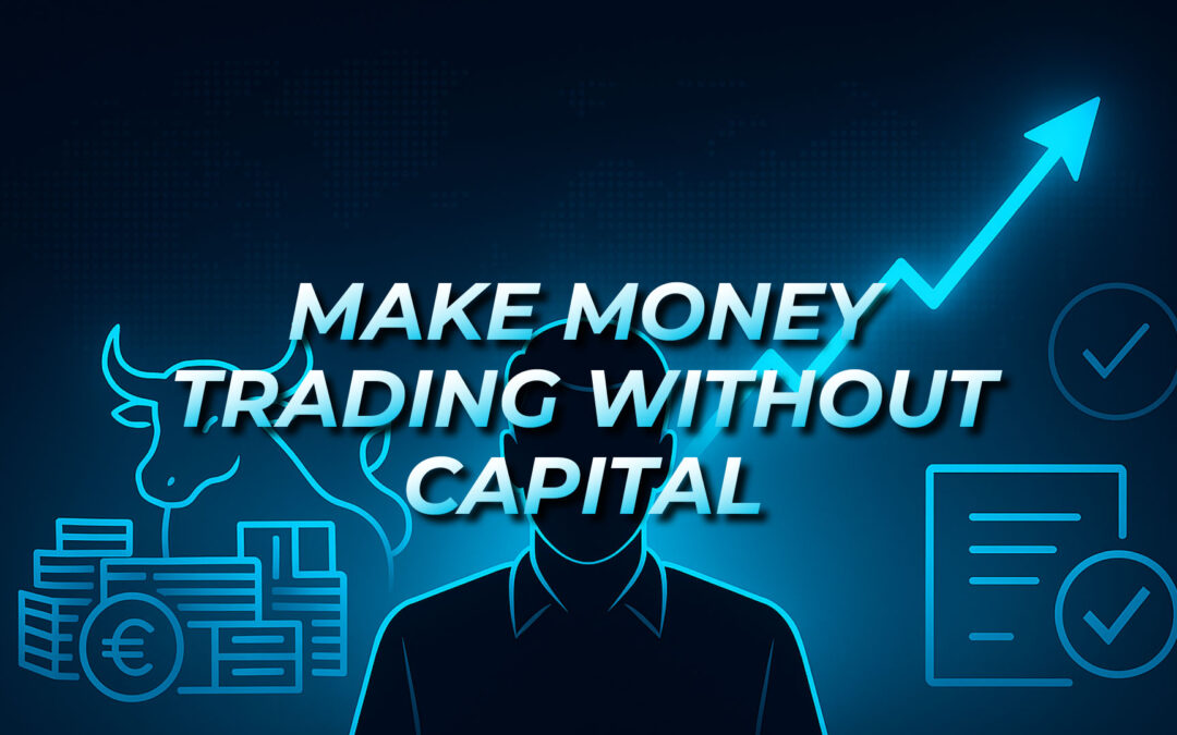 Prop Firms: How to Make Money Trading Without Capital